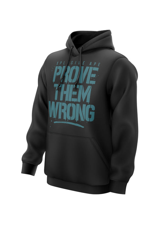 XAPE PROVE THEM WRONG HOODIE